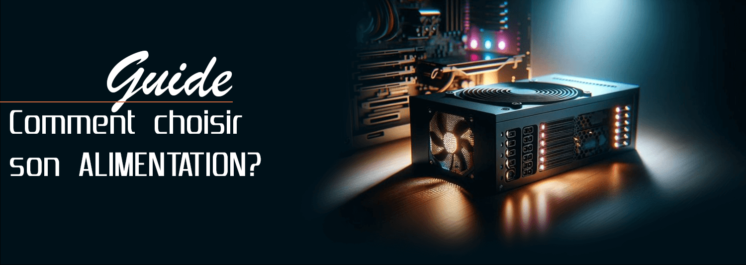 guide d'achat PSU | comment choisir un bloc d'alimentation